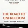 The Road to Unfreedom : Russia, Europe, America - Image 2