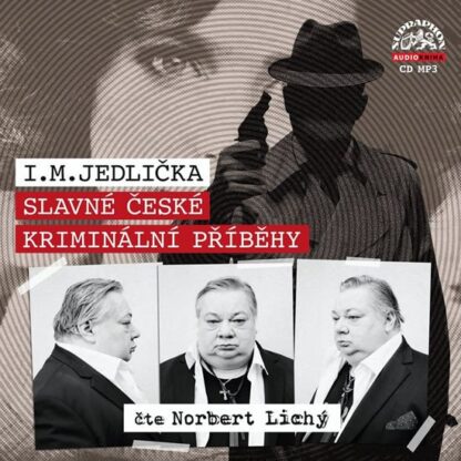 Slavné české kriminální příběhy - CDmp3 (Čte Norbert Lichý)