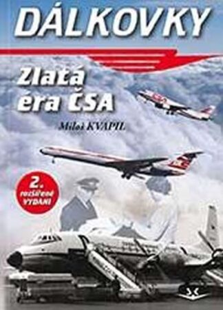 Dálkovky - Zlatá éra ČSA