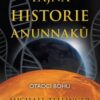 Tajná historie Anunnaků - Otroci bohů - Image 2