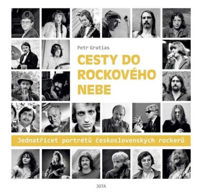Cesty do rockového nebe - Jedenatřicet portrétů československých rockerů