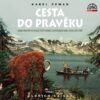 Cesta do pravěku - CD (vypráví Oldřich Kaiser) - Image 2