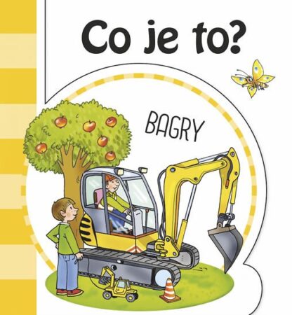 Co je to? Bagry