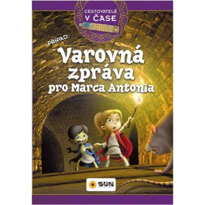 Cestovatelé v čase - Varovná zpráva pro Marca Antonia