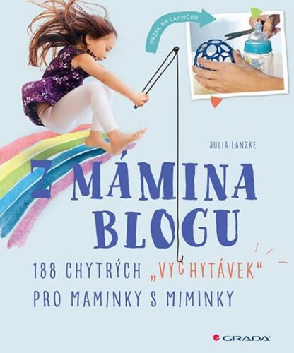 Z mámina blogu - 100 chytrých "vychytávek" pro maminky s miminky