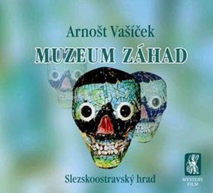 Muzeum záhad - Slezskoostravský hrad