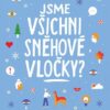 Jsme všichni sněhové vločky? - Image 2