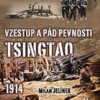 Námořnictvo za povstání boxerů 1900 / Vzestup a pád pevnosti Tsingtao 1914 - Image 2
