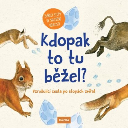 Kdopak to tu běžel? - Vzrušující cesta po stopách zvířat