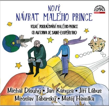 Nový návrat malého prince - CD, čte: Jiří Lábus, Miroslav Táborský, Jan Kanyza, Michal Dlouhý, Matěj Havelka