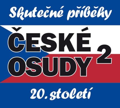 České osudy 2 - Skutečné příběhy 20. století - 5 CDmp3