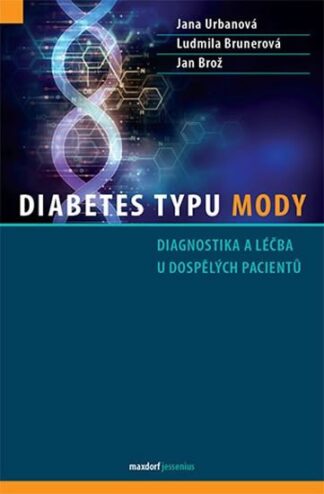 Diabetes typu MODY - Diagnostika a léčba u dospělých pacientů