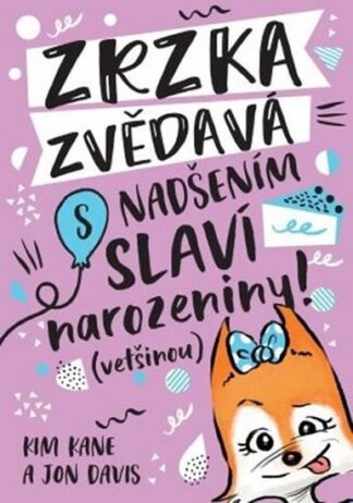 Zrzka Zvědavá 3 - S nadšením slaví narozeniny! (většinou)