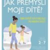 Jak přemýšlí moje dítě? - Praktická dětská psychologie pro moderní rodiče - Image 2