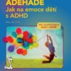 ÁDÉHÁDĚ - Jak na emoce dětí s ADHD - Image 2