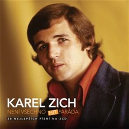 Karel Zich: Není všechno hitparáda - 2 CD