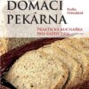 Domácí pekárna - Praktická kuchařka pro každý den - Image 2