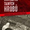 Bratrstvo tajných hrobů - Kriminální případy, které šokovaly republiku - Image 2