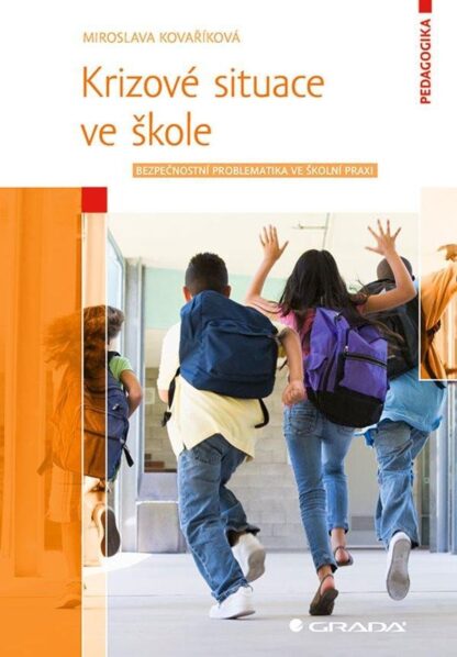 Krizové situace ve škole - Bezpečnostní problematika ve školní praxi