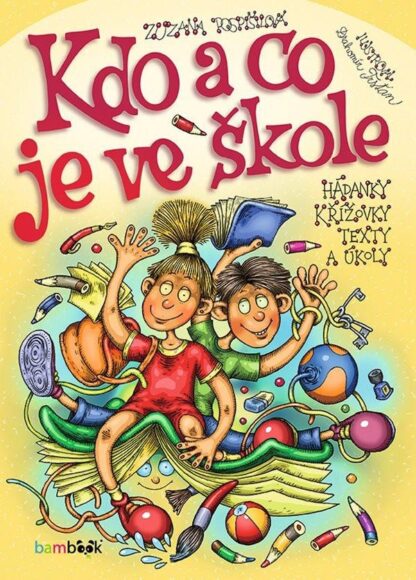 Kdo a co je ve škole - Hádanky, křížovky, texty a úkoly