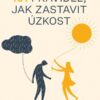 101 pravidel, jak zastavit úzkost - Získejte znovu kontrolu nad životem, který chcete žít - Image 2