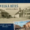 Velká Bíteš včera a dnes - Image 2