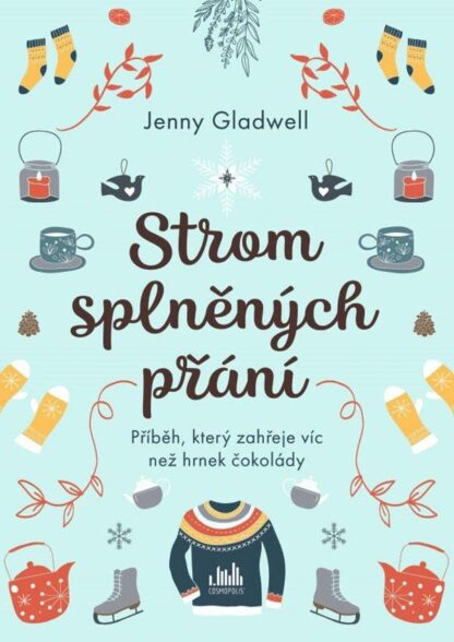 Strom splněných přání - Příběh, který zahřeje víc, než hrnek čokolády