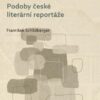Podoby české literární reportáže - Image 2