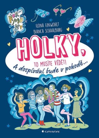 Holky, to musíte vědět! - A dospívání bude v pohodě...