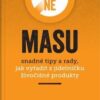 Jak říct ne masu - Snadné tipy a rady, jak vyřadit z jídelníčku živočišné produkty - Image 2