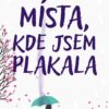 Místa, kde jsem plakala - Image 2