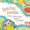 Spěchej pomalu - Aktivity, které děti naučí zklidnit se a být trpělivé - Image 2