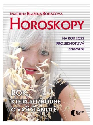 Horoskopy na rok 2022 - Rok, který rozhodne o vaší stabilitě