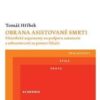 Obrana asistované smrti - Filozofické argumenty na podporu eutanazie a sebeusmrcení za pomoci lékaře - Image 2