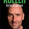 Koller: Byl to víc než sen - Životní zpověď nejlepšího střelce fotbalové reprezentace - Image 2