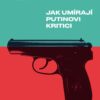 Novičok nebo kulka: Jak umírají Putinovi kritici - Image 2