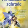 Permakulturní zahrada - Principy, plánování, zakládání a udržování permakulturní zahrady - Image 2