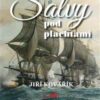 Salvy pod plachtami1. díl - Námořní války Ludvíka XV. a Ludvíka XVI. - Image 2