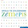 Zeměpis: Spolu to zvládneme - Fyzická, sociální a praktická geografie - Image 2