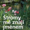 Stromy mě znají jménem - Kniha o přírodních a léčivých zahradách - Image 2