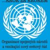 Globální tyranie ... Krok za krokem: Organizace spojených národů a vznikající nový světový řád - Image 2