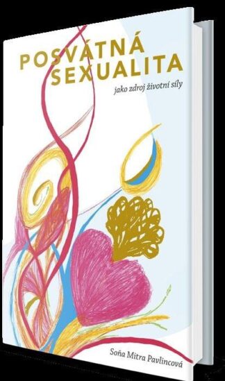Posvátná sexualita jako zdroj životní síly