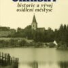 Okříšky - Historie a vývoj osídlení městyse - Image 2