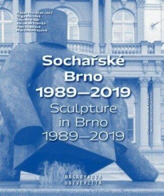Sochařské Brno 1989-2019 / Sculpture in Brno 1989-2019
