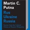 Rus Ukraine Russia - Scenes from the Cultural History of Russian Religiosity - Image 2