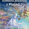 Světelná poselství z Plejád 7 - Znalosti pro novou éru - Image 2
