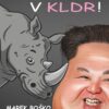 Vítejte v KLDR - Jak ukradnout nosorožce a porazit vietnamskou mafii - Image 2