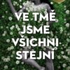 Ve tmě jsme všichni stejní - Image 2