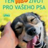 Ten nej život pro vašeho psa - Komplexní pohled na to, jak psovi obohatit každodenní život - Image 2