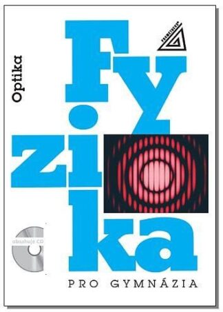 Fyzika pro gymnázia – Optika (kniha + CD)